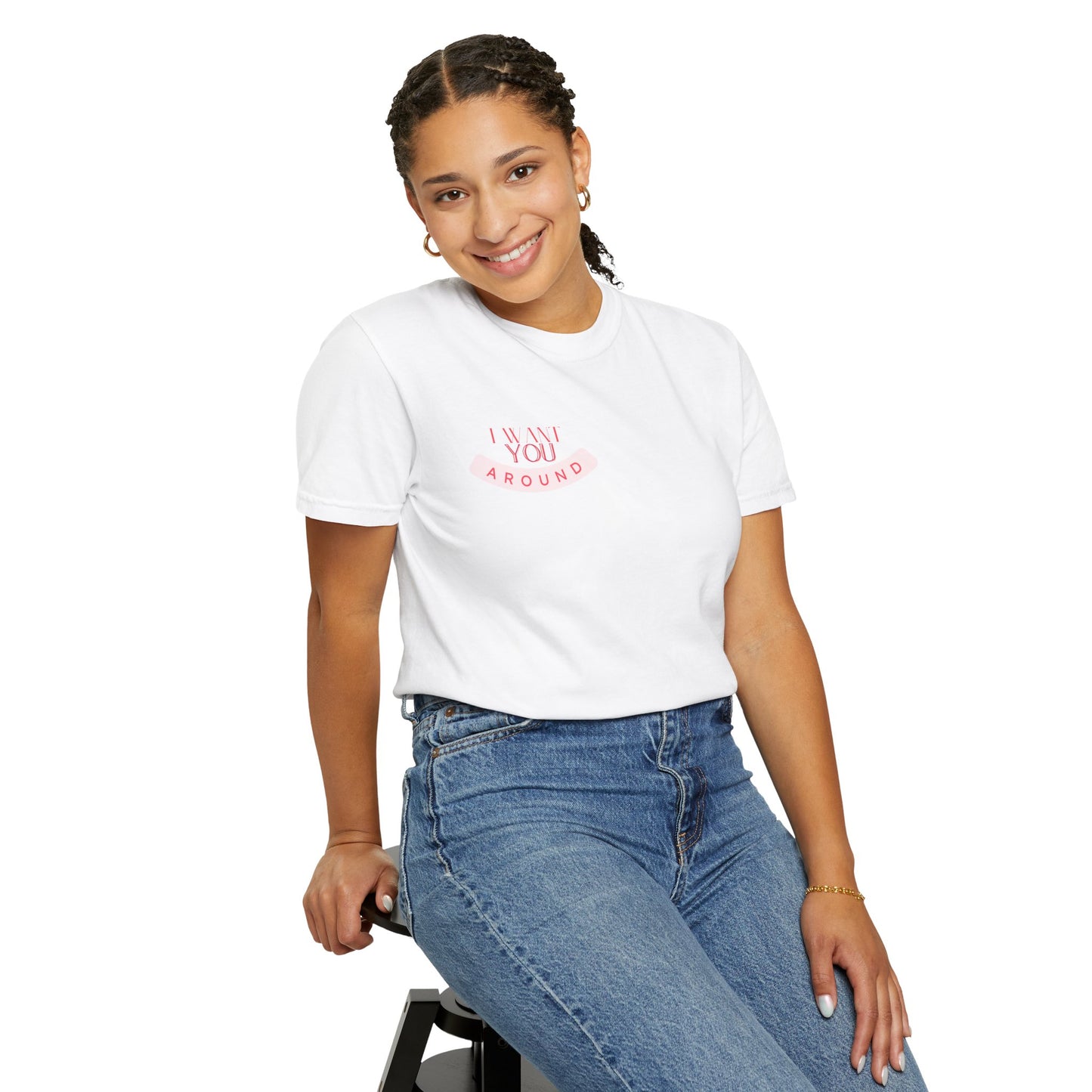 I Want You Around T-shirt