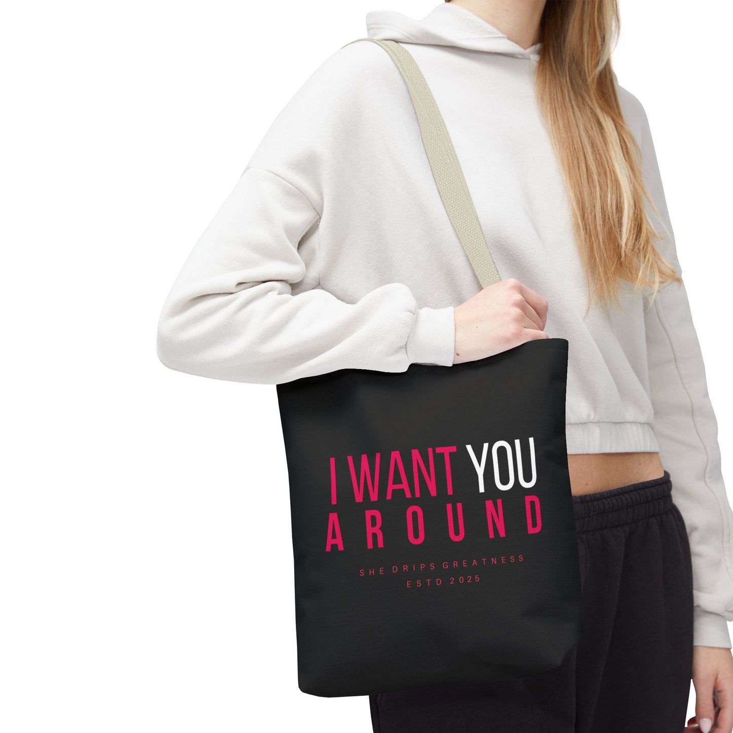 "I Want You Around" Tote Bag