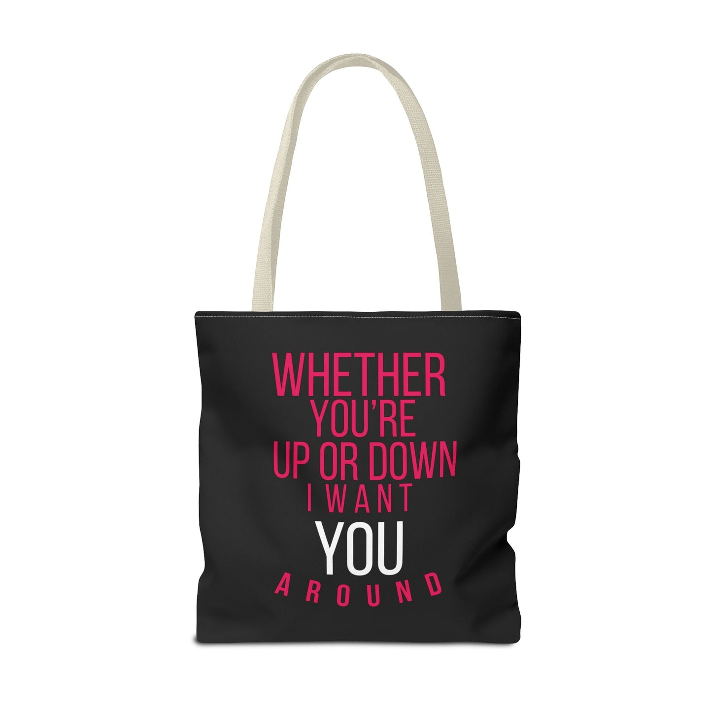 "I Want You Around" Tote Bag