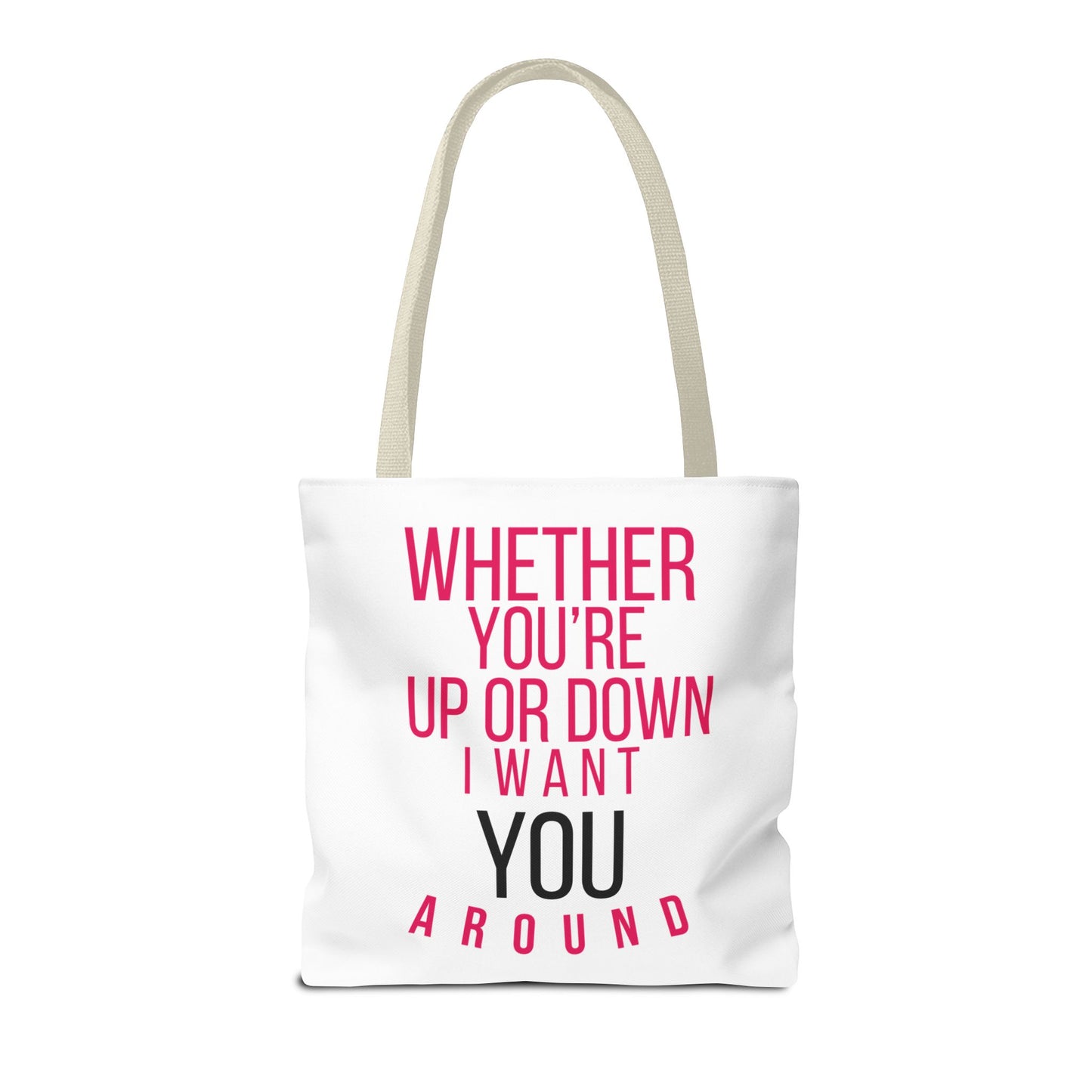 "I Want You Around" Tote Bag (White)