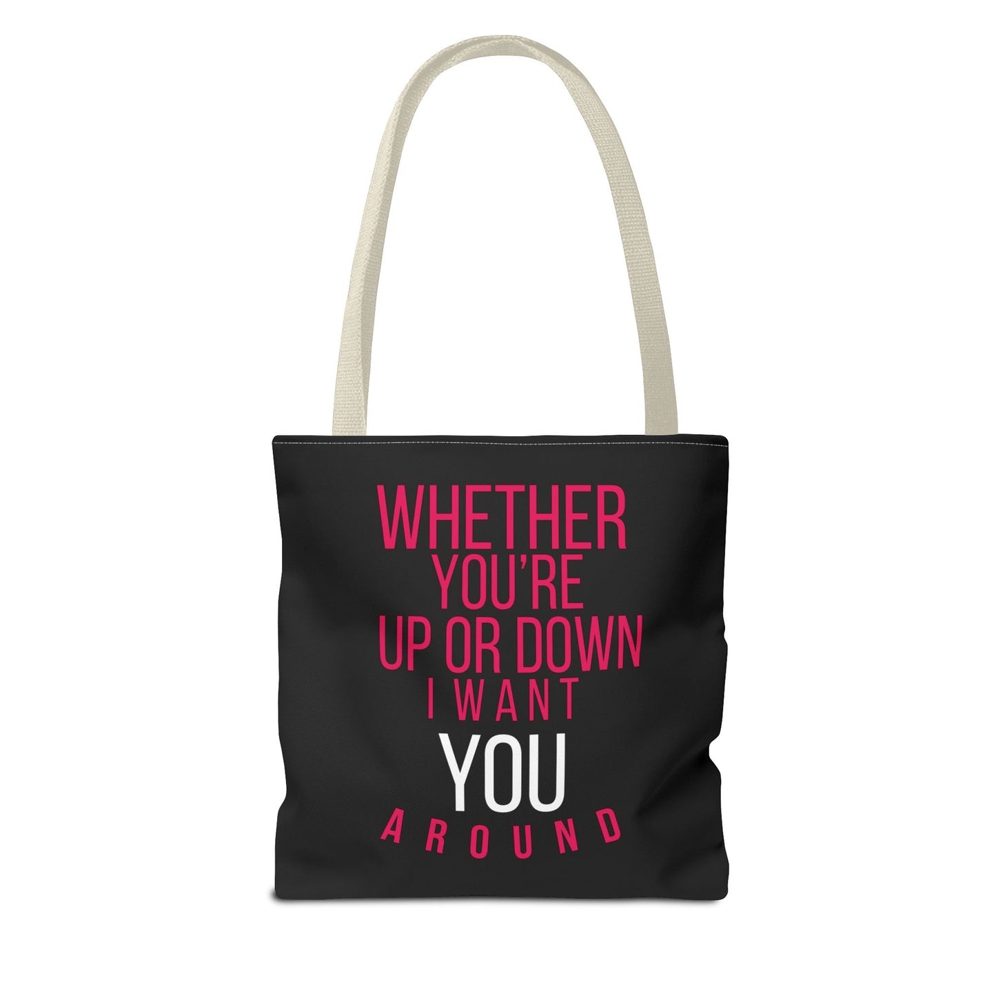 "I Want You Around" Tote Bag