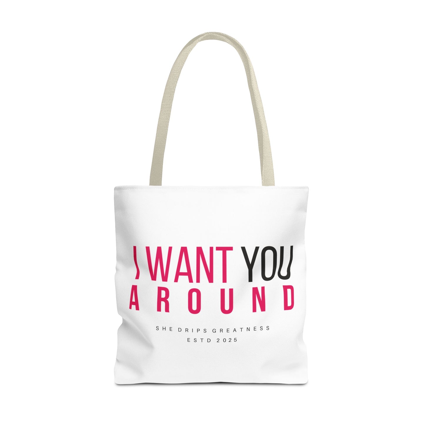 "I Want You Around" Tote Bag (White)