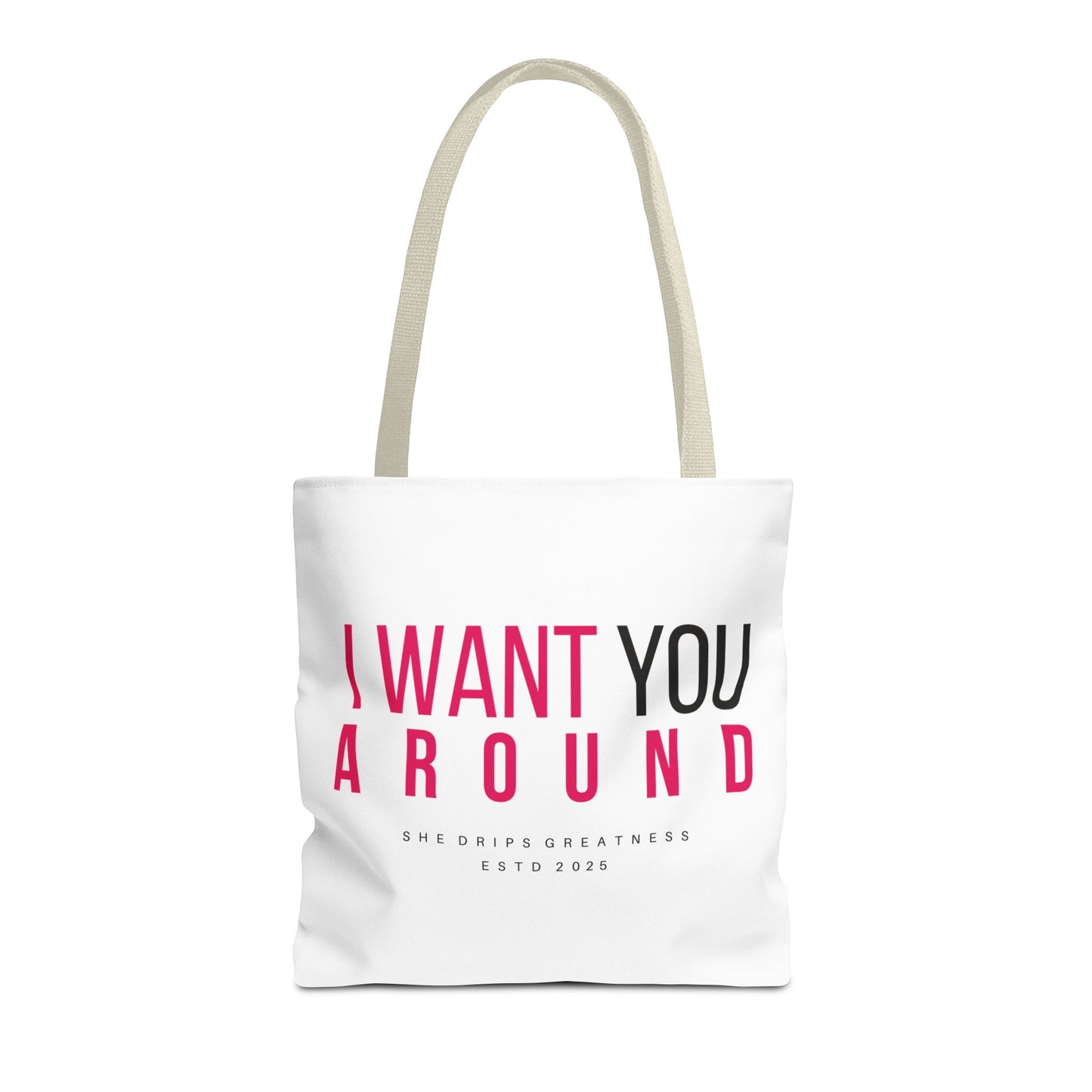 "I Want You Around" Tote Bag (White)