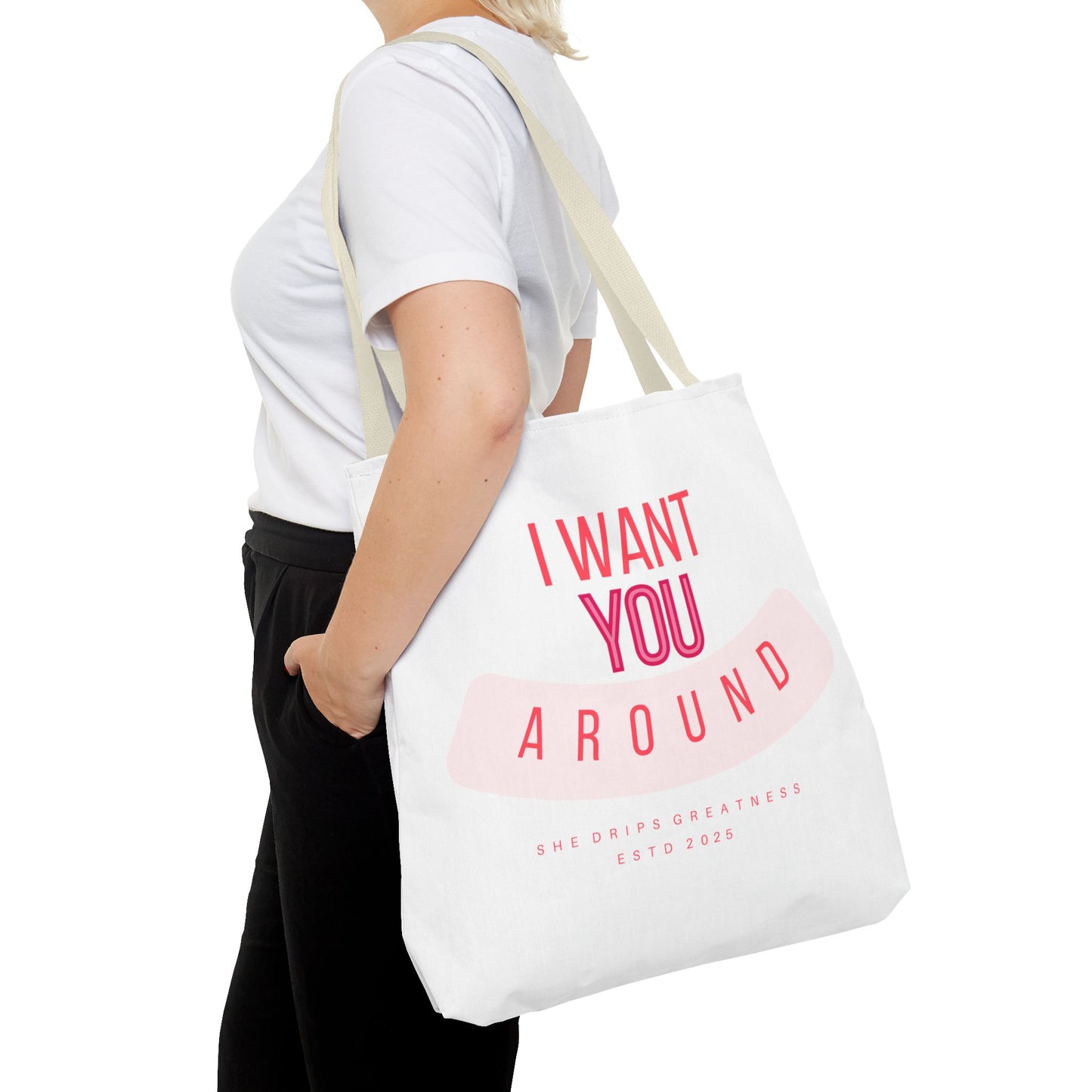 "I Want you Around” Tote Bag