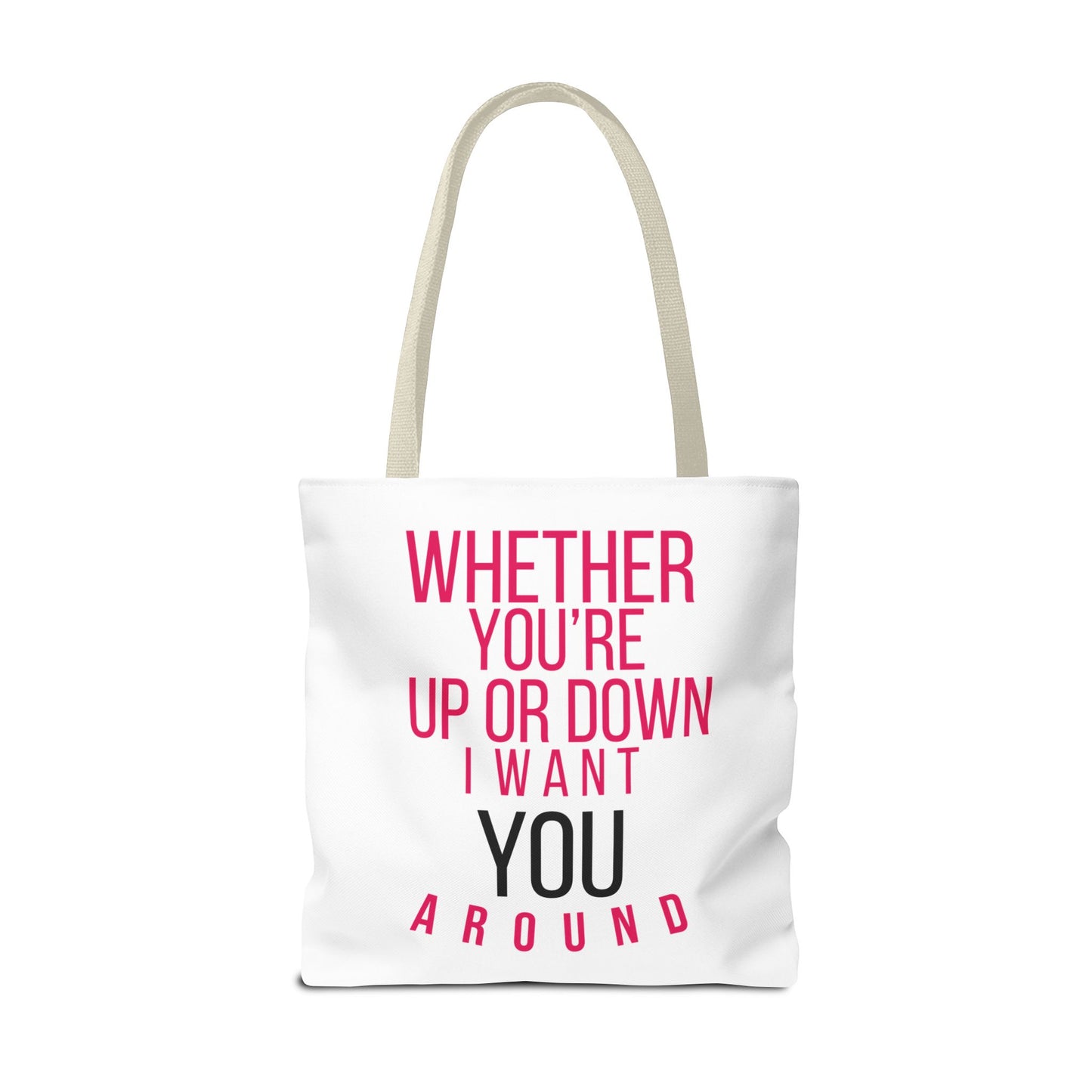 "I Want You Around" Tote Bag (White)
