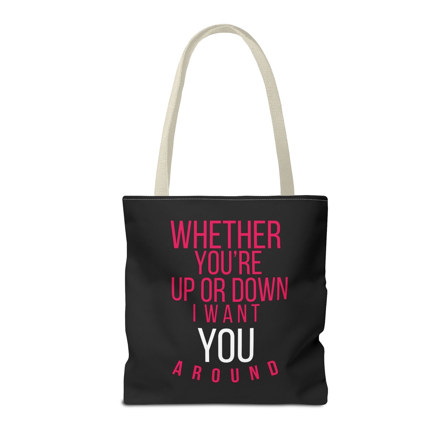 "I Want You Around" Tote Bag