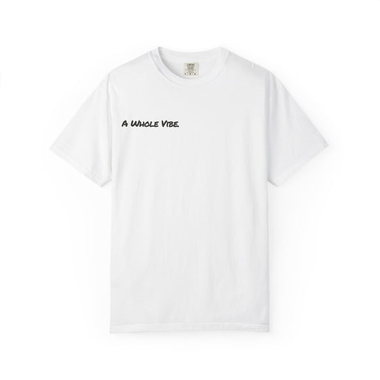 A Whole Vibe - T-shirt