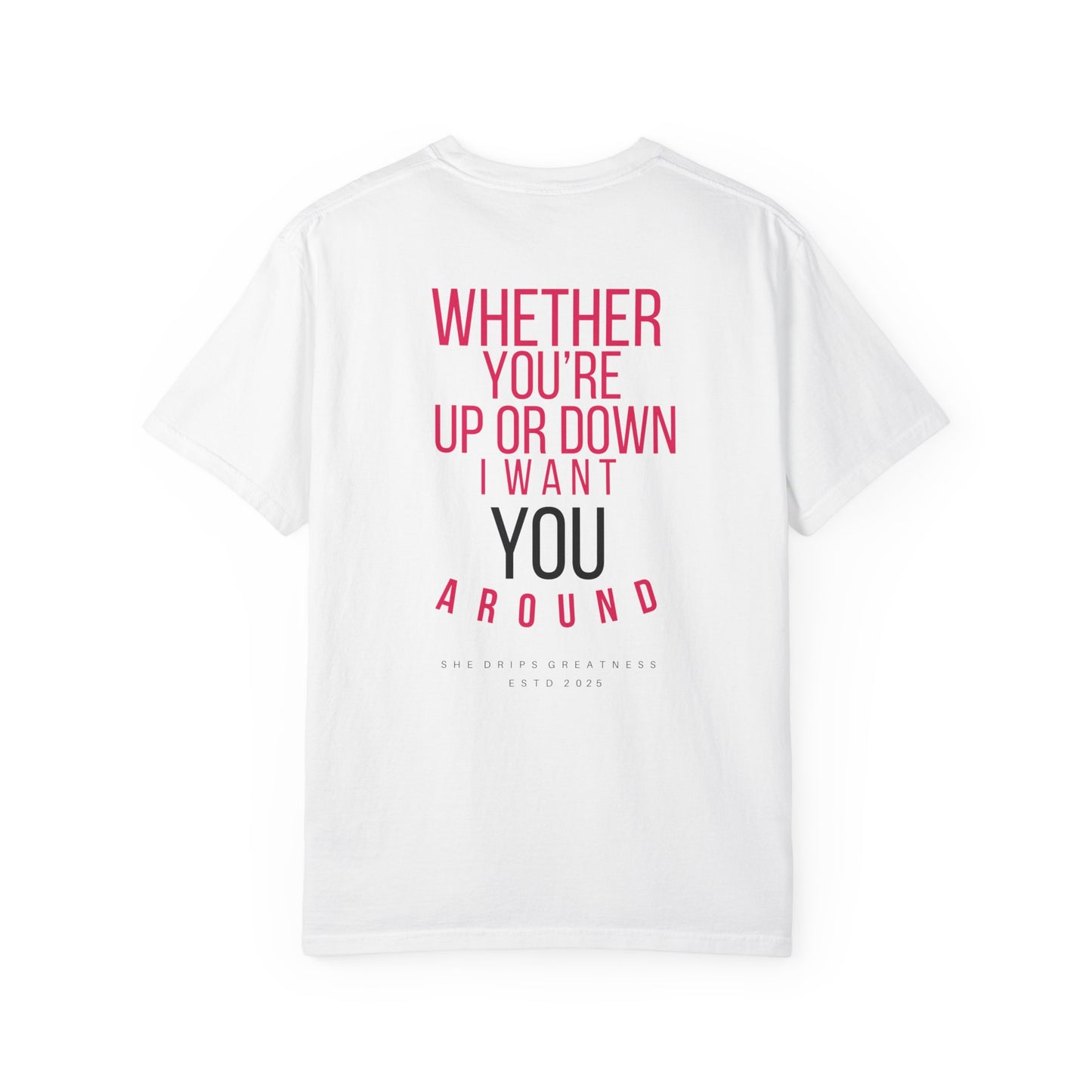I Want You Around T-shirt (White)